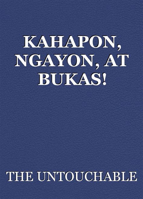 Kahapon ngayon at bukas script